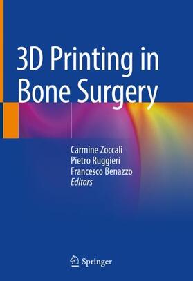 Zoccali / Benazzo / Ruggieri |  3D Printing in Bone Surgery | Buch |  Sack Fachmedien