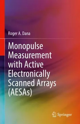 Dana |  Monopulse Measurement with Active Electronically Scanned Arrays (AESAs) | Buch |  Sack Fachmedien