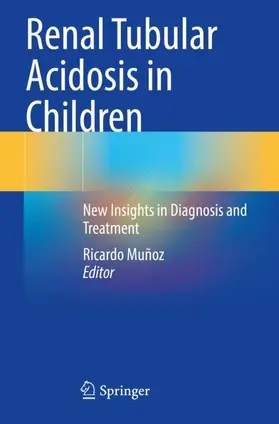 Muñoz |  Renal Tubular Acidosis in Children | Buch |  Sack Fachmedien