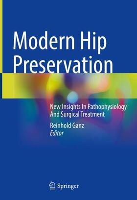 Ganz |  Modern Hip Preservation | Buch |  Sack Fachmedien