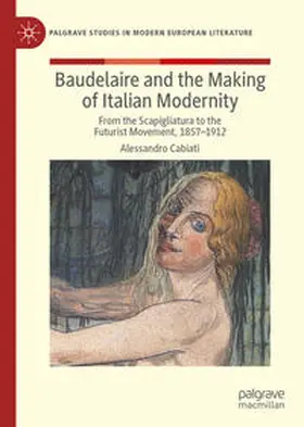 Cabiati |  Baudelaire and the Making of Italian Modernity | eBook | Sack Fachmedien