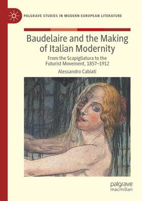 Cabiati |  Baudelaire and the Making of Italian Modernity | Buch |  Sack Fachmedien