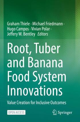 Thiele / Friedmann / Bentley |  Root, Tuber and Banana Food System Innovations | Buch |  Sack Fachmedien