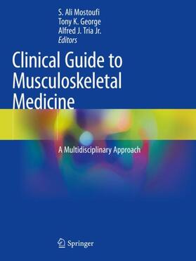 Mostoufi / Tria Jr. / George |  Clinical Guide to Musculoskeletal Medicine | Buch |  Sack Fachmedien