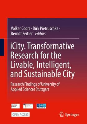 Coors / Zeitler / Pietruschka |  iCity. Transformative Research for the Livable, Intelligent, and Sustainable City | Buch |  Sack Fachmedien