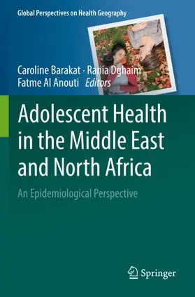 Barakat / Al Anouti / Dghaim |  Adolescent Health in the Middle East and North Africa | Buch |  Sack Fachmedien