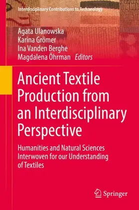 Ulanowska / Öhrman / Grömer |  Ancient Textile Production from an Interdisciplinary Perspective | Buch |  Sack Fachmedien