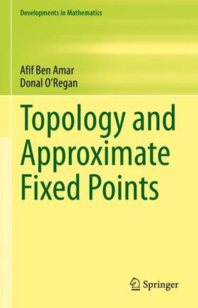 O'Regan / Ben Amar |  Topology and Approximate Fixed Points | Buch |  Sack Fachmedien