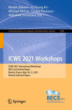 Bakaev / Ko / Srivastava |  ICWE 2021 Workshops | Buch |  Sack Fachmedien