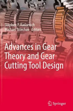 Storchak / Radzevich |  Advances in Gear Theory and Gear Cutting Tool Design | Buch |  Sack Fachmedien