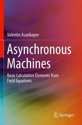 Asanbayev |  Asynchronous Machines | Buch |  Sack Fachmedien