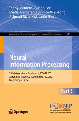 Mantoro / Lee / Hidayanto |  Neural Information Processing | Buch |  Sack Fachmedien