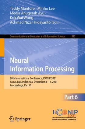 Mantoro / Lee / Hidayanto |  Neural Information Processing | Buch |  Sack Fachmedien