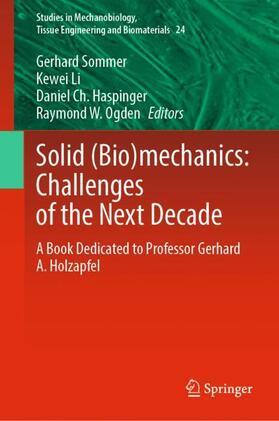 Sommer / Ogden / Li |  Solid (Bio)mechanics: Challenges of the Next Decade | Buch |  Sack Fachmedien