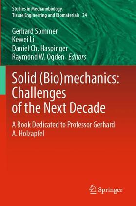 Sommer / Ogden / Li |  Solid (Bio)mechanics: Challenges of the Next Decade | Buch |  Sack Fachmedien