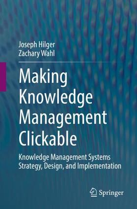 Wahl / Hilger |  Making Knowledge Management Clickable | Buch |  Sack Fachmedien