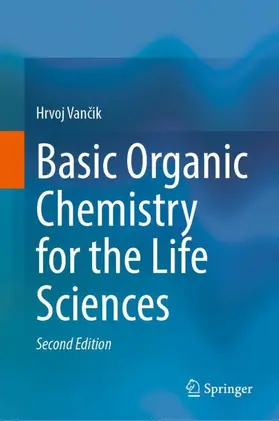 Vancik / Vancik |  Basic Organic Chemistry for the Life Sciences | Buch |  Sack Fachmedien