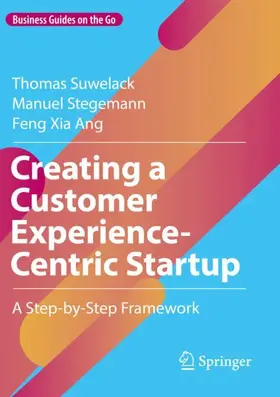 Suwelack / Ang / Stegemann |  Creating a Customer Experience-Centric Startup | Buch |  Sack Fachmedien