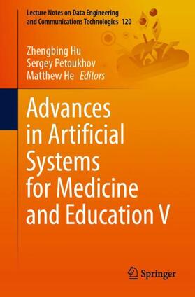 Hu / He / Petoukhov |  Advances in Artificial Systems for Medicine and Education V | Buch |  Sack Fachmedien
