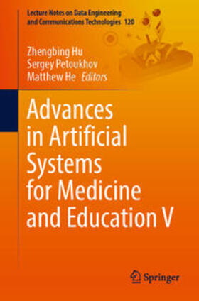 Hu / Petoukhov / He |  Advances in Artificial Systems for Medicine and Education V | eBook | Sack Fachmedien