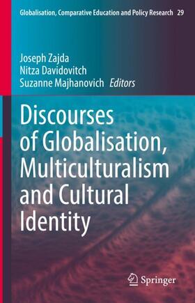 Zajda / Majhanovich / Davidovitch |  Discourses of Globalisation, Multiculturalism and Cultural Identity | Buch |  Sack Fachmedien