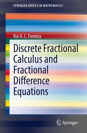 Ferreira |  Discrete Fractional Calculus and Fractional Difference Equations | Buch |  Sack Fachmedien
