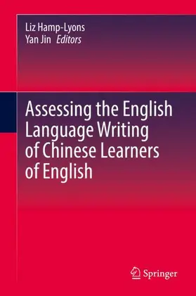 Jin / Hamp-Lyons |  Assessing the English Language Writing of Chinese Learners of English | Buch |  Sack Fachmedien