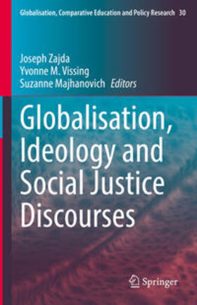 Zajda / Vissing / Majhanovich |  Globalisation, Ideology and Social Justice Discourses | eBook | Sack Fachmedien