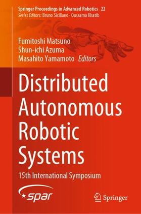Matsuno / Yamamoto / Azuma |  Distributed Autonomous Robotic Systems | Buch |  Sack Fachmedien