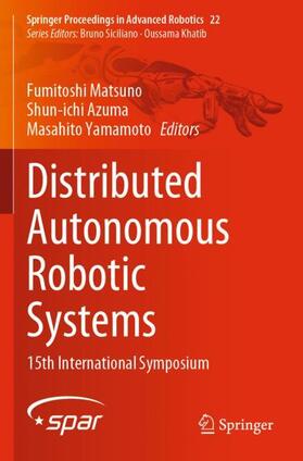 Matsuno / Yamamoto / Azuma |  Distributed Autonomous Robotic Systems | Buch |  Sack Fachmedien