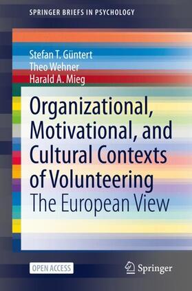Güntert / Mieg / Wehner |  Organizational, Motivational, and Cultural Contexts of Volunteering | Buch |  Sack Fachmedien