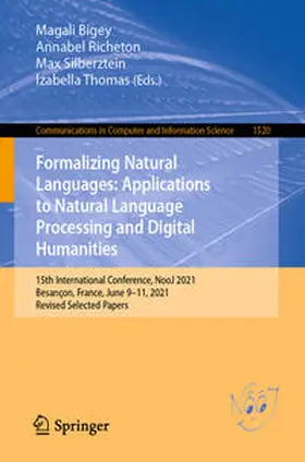 Bigey / Richeton / Silberztein |  Formalizing Natural Languages: Applications to Natural Language Processing and Digital Humanities | eBook | Sack Fachmedien