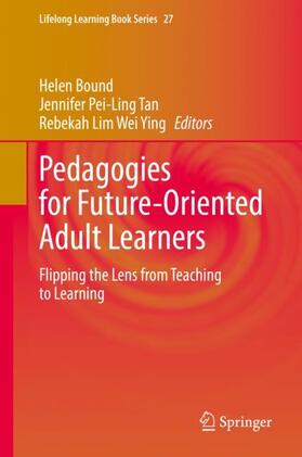 Bound / Lim Wei Ying / Tan |  Pedagogies for Future-Oriented Adult Learners | Buch |  Sack Fachmedien