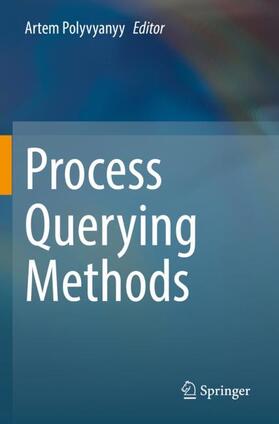 Polyvyanyy |  Process Querying Methods | Buch |  Sack Fachmedien