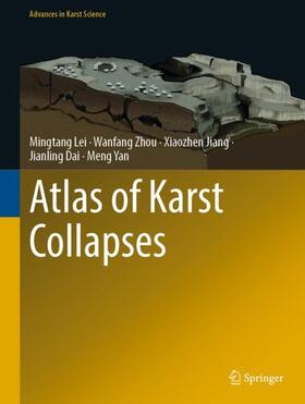 Lei / Zhou / Yan |  Atlas of Karst Collapses | Buch |  Sack Fachmedien