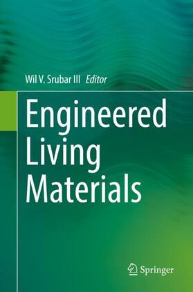 Srubar III |  Engineered Living Materials | Buch |  Sack Fachmedien