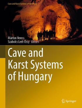 Leél-Ossy / Veress / Leél-Ossy |  Cave and Karst Systems of Hungary | Buch |  Sack Fachmedien