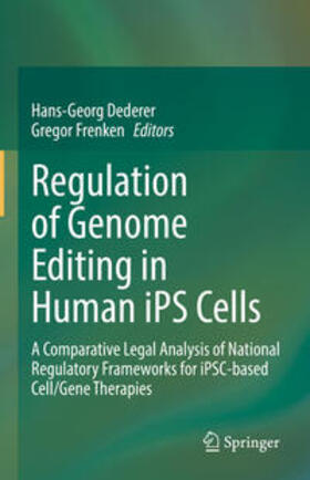 Dederer / Frenken |  Regulation of Genome Editing in Human iPS Cells | eBook | Sack Fachmedien