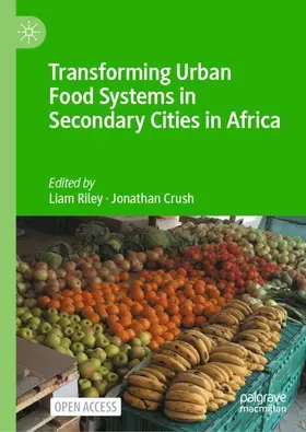 Crush / Riley |  Transforming Urban Food Systems in Secondary Cities in Africa | Buch |  Sack Fachmedien