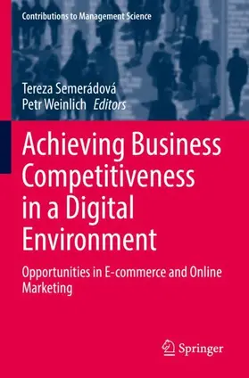 Weinlich / Semerádová |  Achieving Business Competitiveness in a Digital Environment | Buch |  Sack Fachmedien