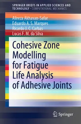 Akhavan-Safar / Marques / Carbas |  Cohesive Zone Modelling for Fatigue Life Analysis of Adhesive Joints | eBook | Sack Fachmedien