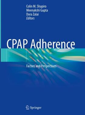 Shapiro / Zalai / Gupta |  CPAP Adherence | Buch |  Sack Fachmedien