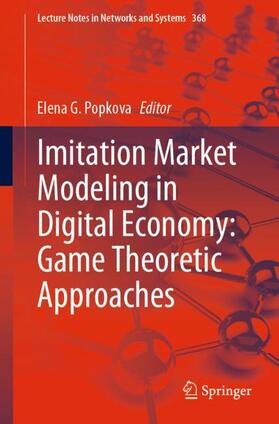 Popkova |  Imitation Market Modeling in Digital Economy: Game Theoretic Approaches | Buch |  Sack Fachmedien