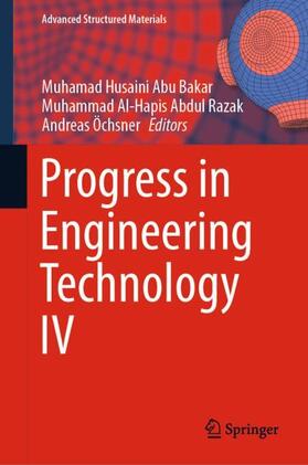 Abu Bakar / Öchsner / Abdul Razak |  Progress in Engineering Technology IV | Buch |  Sack Fachmedien