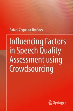 Jiménez |  Influencing Factors in Speech Quality Assessment using Crowdsourcing | Buch |  Sack Fachmedien