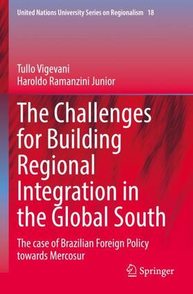 Ramanzini Junior / Vigevani |  The Challenges for Building Regional Integration in the Global South | Buch |  Sack Fachmedien