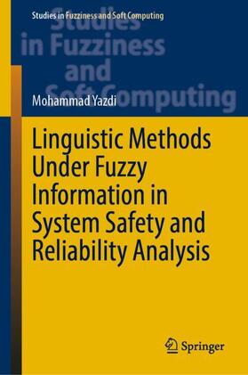 Yazdi |  Linguistic Methods Under Fuzzy Information in System Safety and Reliability Analysis | Buch |  Sack Fachmedien