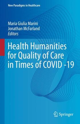 McFarland / Marini |  Health Humanities for Quality of Care in Times of COVID -19 | Buch |  Sack Fachmedien