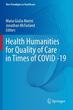 McFarland / Marini |  Health Humanities for Quality of Care in Times of COVID -19 | Buch |  Sack Fachmedien