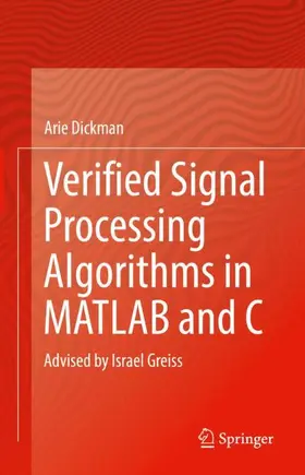 Dickman |  Verified Signal Processing Algorithms in MATLAB and C | Buch |  Sack Fachmedien